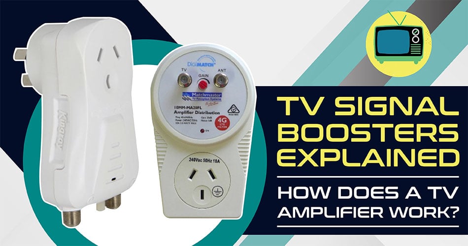 TV Signal Booster Explained How Does A TV Amplifier Work 