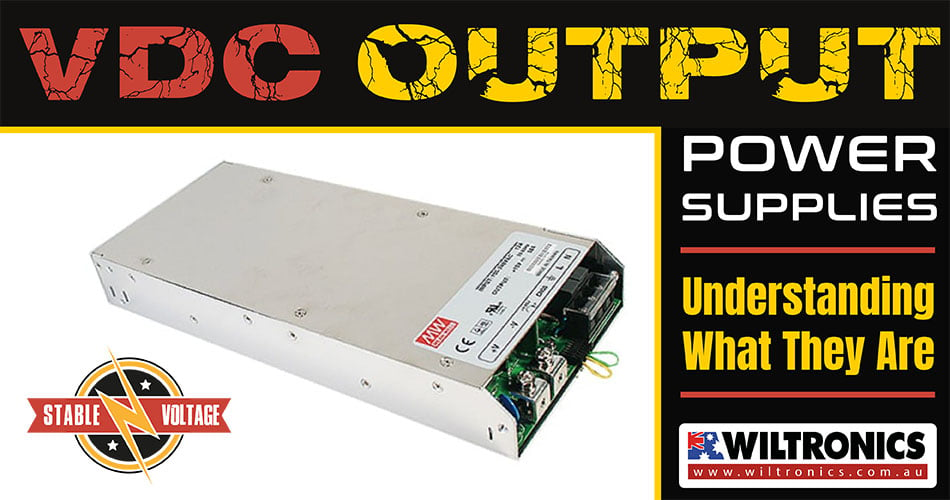 VDC Output Power Supplies - Understanding What They Are