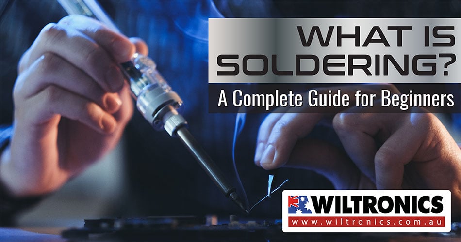 Waht is Soldering? A complete guide for beginners